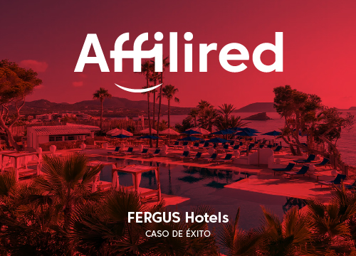 Affilired-Fergus-Hotels-Caso-de-exito